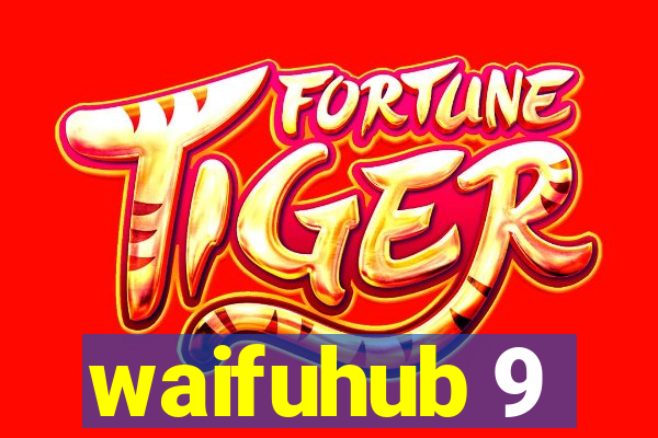 waifuhub 9